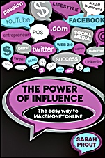 The Power of Influence: The Easy Way to Make Money Online - ISBN 9781742469751