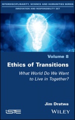 Ethics of Transitions: What World Do We Want to Live in Together? - ISBN 9781786301024