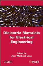 Dielectric Materials for Electrical Engineering;  - ISBN 9781848211650