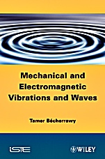 Mechanical and Electromagnetic Vibrations and Waves - ISBN 9781848212831