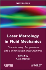 Laser Metrology in Fluid Mechanics: Granulometry, Temperature and Concentration Measurements - ISBN 9781848213982