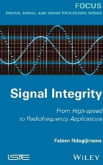 Signal Integrity: From High Speed to Radiofrequency Applications - ISBN 9781848215504