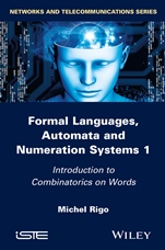 Formal Languages, Automata and Numeration Systems: Volume 1 - ISBN 9781848216150