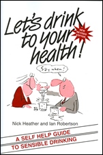 Lets Drink to your Health: A Self–Help Guide to Sensible Drinking - ISBN 9781854332066