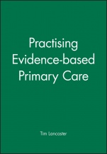 Practising Evidence–based Primary Care - ISBN 9781857754056
