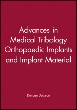 Advances in Medical Tribology Orthopaedic Implants and Implant Material - ISBN 9781860580697