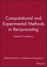 Computational and Experimental Methods in Reciprocating: IMechE Conference - ISBN 9781860582752