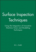 Surface Inspection Techniques: Using the Integration of Innovative Machine Vision and Modelling Techniques - ISBN 9781860582929