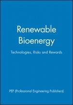 Renewable Bioenergy: Technologies, Risks and Rewards - ISBN 9781860584039