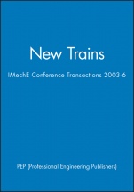 New Trains: IMechE Conference Transactions 2003–6 - ISBN 9781860584336