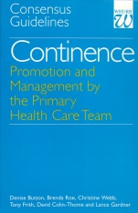 Continence – Promotion and Management by the Primary Health Care Team: Consensus Guidelines - ISBN 9781861560780