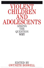 Violent Children and Adolescents: Asking the Question Why? - ISBN 9781861561251