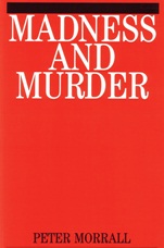 Madness and Murder: Implications for the Psychiatric Disciplines - ISBN 9781861561640