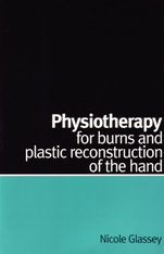 Physiotherapy for Burns and Plastic Reconstruction of the Hand - ISBN 9781861563866