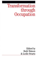 Transformation Through Occupation: Human Occupation in Context - ISBN 9781861564252