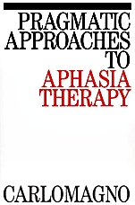 Pragmatic Approaches to Aphasia Therapy - ISBN 9781870332941