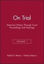 On Trial: American History Through Court Proceedings and Hearings, Volume 1 - ISBN 9781881089247
