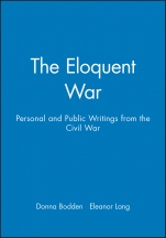 The Eloquent War: Personal and Public Writings from the Civil War - ISBN 9781881089315