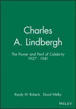 Charles A. Lindbergh: The Power and Peril of Celebrity 1927 – 1941 - ISBN 9781881089421