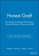 Honest Graft: The World of George Washington Plunkitt (Plunkitt of Tammany Hall) - ISBN 9781881089582