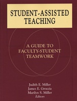 Student–Assisted Teaching: A Guide to Faculty–Student Teamwork - ISBN 9781882982424