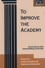 To Improve the Academy: Resources for Faculty, Instructional, and Organizational Development - ISBN 9781882982431
