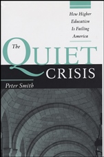 The Quiet Crisis: How Higher Education Is Failing America - ISBN 9781882982707