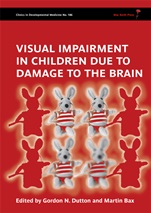 Visual Impairment in Children due to Damage to the Brain; Clinics in Developmental Medicine - ISBN 9781898683865