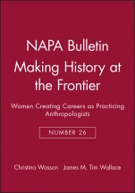 Making History at the Frontier: Women Creating Careers as Practicing Anthropologists - ISBN 9781931303293