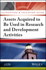 Accounting and Valuation Guide: Assets Acquired to Be Used in Research and Development Activities - ISBN 9781937352783