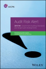 Audit Risk Alert: Government Auditing Standards and Single Audit Developments: Strengthening Audit Integrity 2017/18 - ISBN 9781945498688