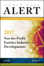 Audit Risk Alert: Not–for–Profit Entities Industry Developments, 2017 - ISBN 9781945498749