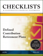 Checklists and Illustrative Financial Statements 2017: Defined Contribution Retirement Plans - ISBN 9781945498763