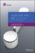 Audit Risk Alert: Not–for–Profit Entities Industry Developments, 2018 - ISBN 9781948306331