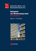 Beispiele zur Bemessung nach Eurocode 2: Band 1 – Hochbau - ISBN 9783433018774