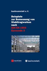Beispiele zur Bemessung von Stahltragwerken nach DIN EN 1993 Eurocode 3 - ISBN 9783433029619