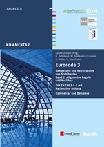 Eurocode 3 Bemessung und Konstruktion von Stahlbauten: Allgemeine Regeln Hochbau. DIN EN 1993–1–1 mit Nationalem Anhang. Kommentar und Beispiele, Band 1 - ISBN 9783433030684