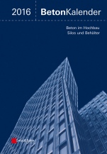 Beton–Kalender 2016: Schwerpunkte: Beton im Hochbau, Silos und Behälter - ISBN 9783433030745