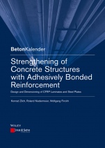Strengthening of Concrete Structures with Adhesively Bonded Reinforcement: Design and Dimensioning of CFRP Laminates and Steel Plates - ISBN 9783433030868