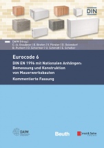 Eurocode 6 – DIN EN 1996 mit Nationalen Anhängen: Bemessung und Konstruktion von Mauerwerksbauten. Kommentierte Fassung - ISBN 9783433032275