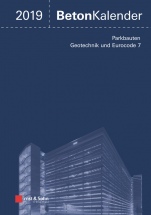 Beton–Kalender 2019 – Schwerpunkte: Parkbauten; Geotechnik und Eurocode 7 - ISBN 9783433032428