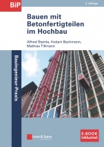Bauen mit Betonfertigteilen im Hochbau: (inklusive e–Book als PDF) - ISBN 9783433032633
