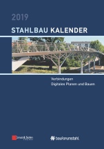 Stahlbau–Kalender 2019 – Schwerpunkt: Verbindungen, Digitales Planen und Bauen - ISBN 9783433032664