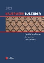 Mauerwerk–Kalender 2021: Schwerpunkte: Kunststoffverankerungen, Digitalisierung im Mauerwerksbau - ISBN 9783433032930