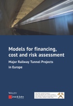Models for Financing, Cost and Risk Assessment: Major Railway Tunnel Projects in Europe - ISBN 9783433033142