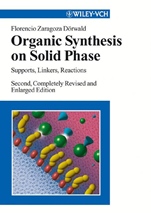Organic Synthesis on Solid Phase: Supports, Linkers, Reactions - ISBN 9783527306039