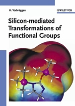 Silicon–mediated Transformations of Functional Groups - ISBN 9783527306688