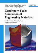 Continuum Scale Simulation of Engineering Materials: Fundamentals – Microstructures – Process Applications - ISBN 9783527307609