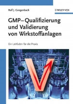 GMP–Qualifizierung und Validierung von Wirkstoffanlagen: Ein Leitfaden für die Praxis - ISBN 9783527307944