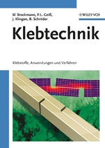 Klebtechnik: Klebstoffe, Anwendungen und Verfahren - ISBN 9783527310913